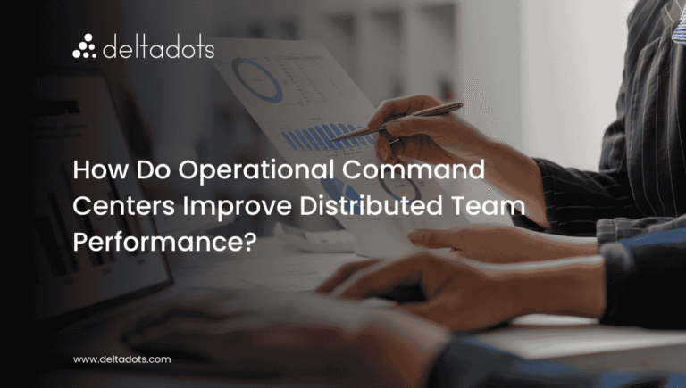 How Do Operational Command Centers Improve Distributed Team Performance?