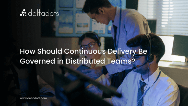 How Should Continuous Delivery Be Governed in Distributed Teams? 