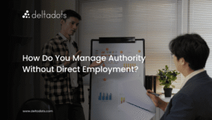 How Do You Manage Authority Without Direct Employment?  